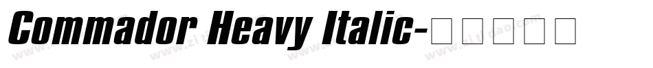 Commador Heavy Italic字体转换